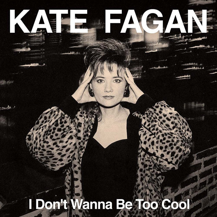 Kate Fagan I Don't Wanna Be Too Cool Vinyl LP Expanded 2023