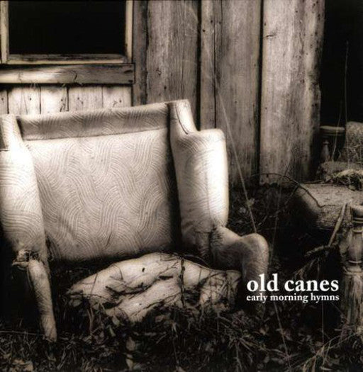 OLD CANES EARLY MORNING HYMNS LP VINYL NEW (US) 33RPM