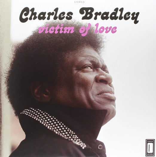 CHARLES BRADLEY Victim Of Love LP Vinyl NEW 2013