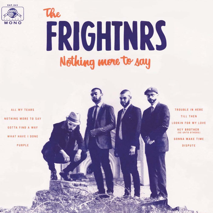 THE FRIGHTNRS Nothing More To Say LP Vinyl NEW 2016