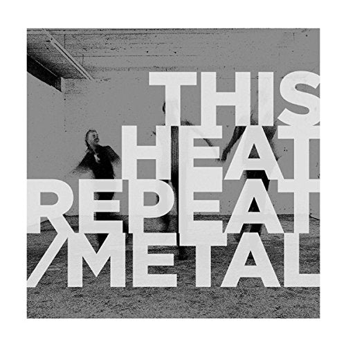 This Heat Repeat/Metal Vinyl LP 2018