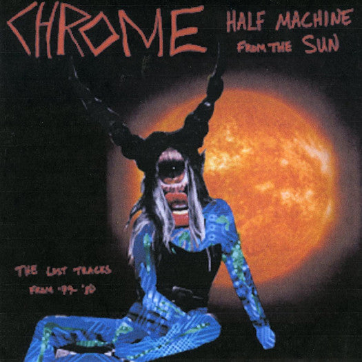 CHROME HALF MACHINE FROM SUN LOST TRACKS 79 - 80 LP VINYL NEW (US) 33RPM