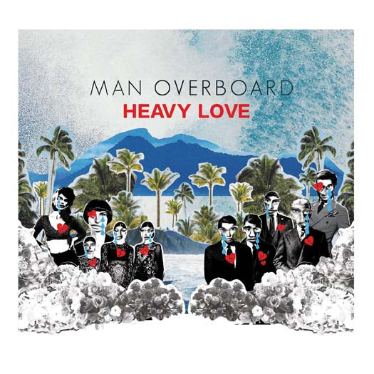 Man Overboard Heavy Love LP Vinyl And Cd New