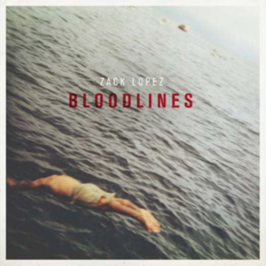 ZACK LOPEZ BLOODLINES LP VINYL NEW