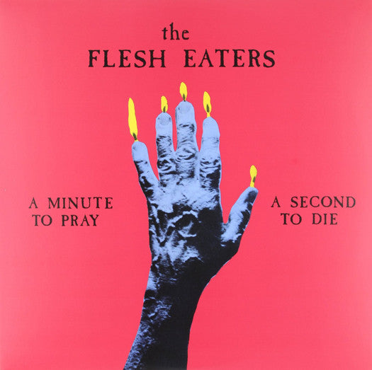 FLESH EATERS MINUTE TO PRAY A SECOND TO DIE LP VINYL NEW (US) 33RPM