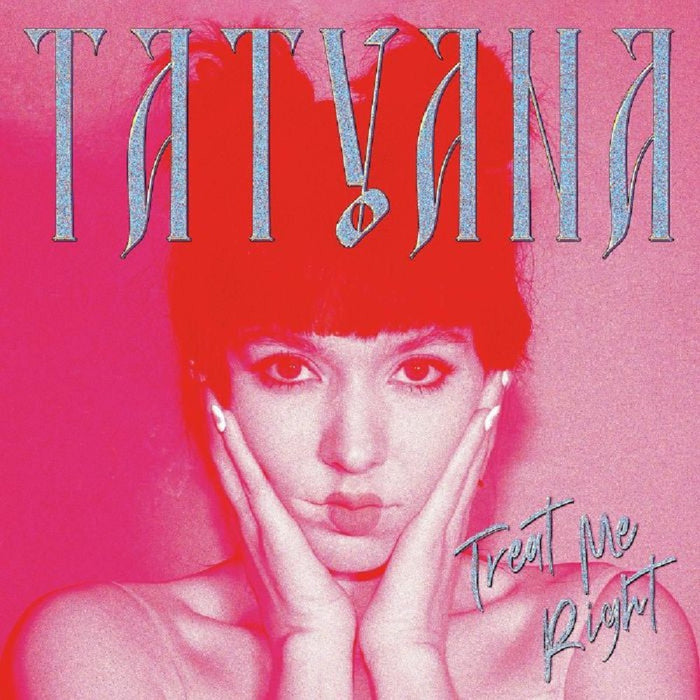 Tatyana Treat Me Right Vinyl LP White Colour 2022