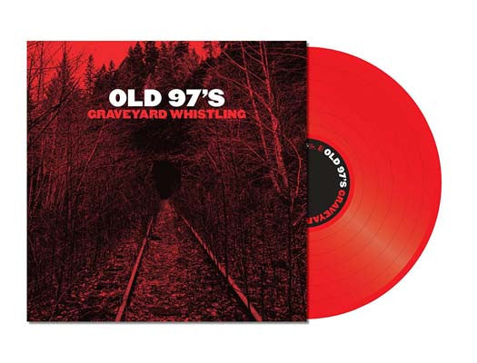 OLD 97s Graveyard Whistling Vinyl LP Red Ltd Ed NEW 2017