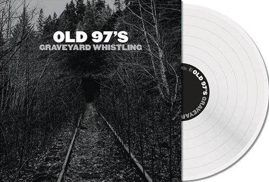 OLD 97s Graveyard Whistling LP Vinyl Silver Ltd Ed NEW 2017