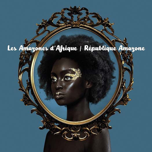 LES AMAZONES DAFRIQUE Republique Amazone Vinyl LP 2017