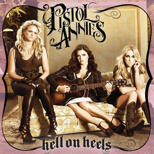 PISTOL ANNIES HELL ON HEELS LP VINYL NEW (US) 33RPM