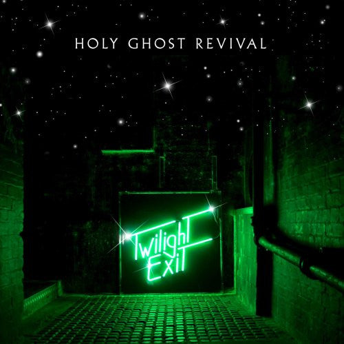 HOLY GHOST REVIVAL TWILIGHT EXIT LP VINYL 33RPM NEW