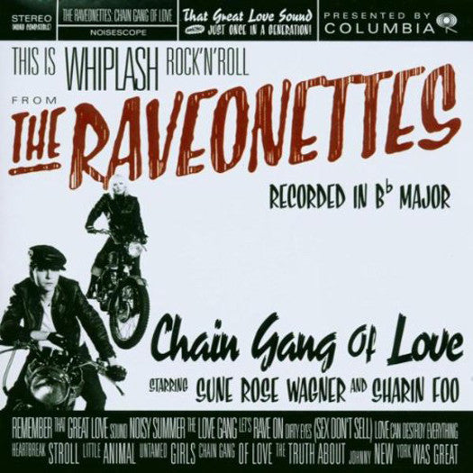 RAVEONETTES CHAIN GANG OF LOVE LP VINYL 33RPM NEW