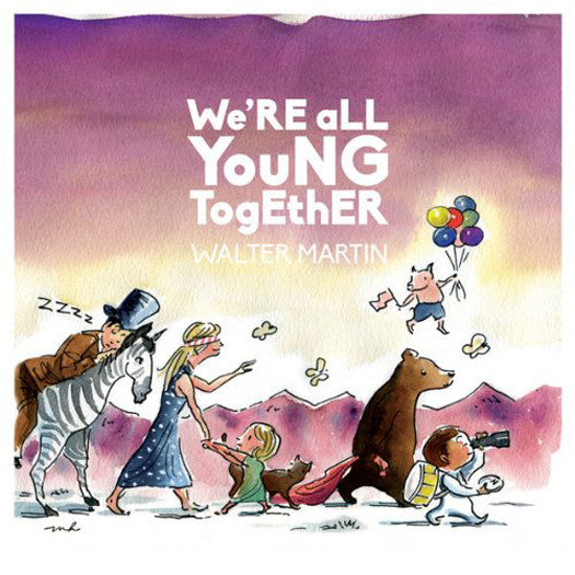 WALTER MARTIN WE'RE ALL YOUNG TOGETHER LP VINYL NEW (US) 33RPM