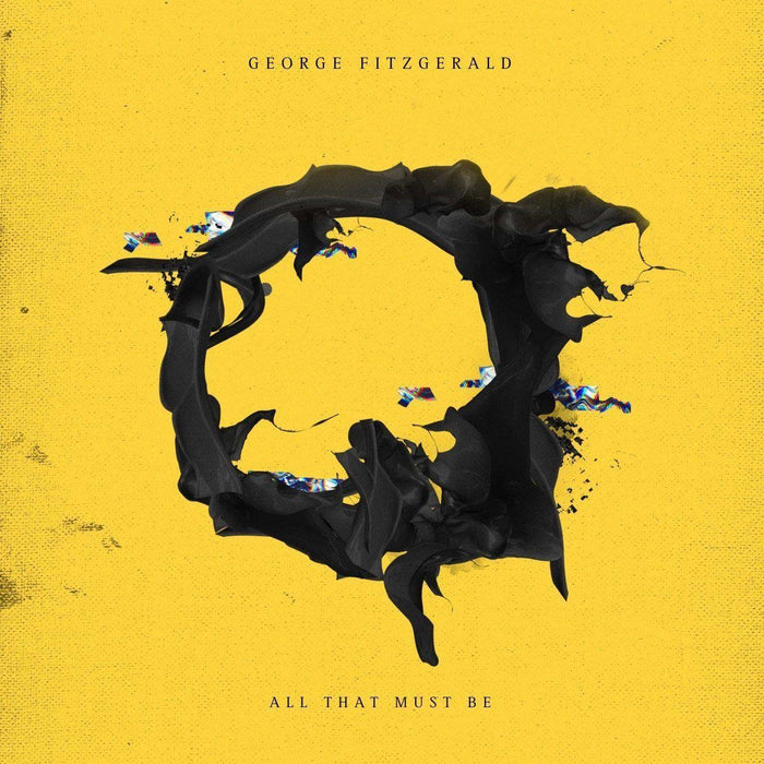 GEORGE FITZGERALD All That Must Be LP Indies Yellow Vinyl NEW 2018