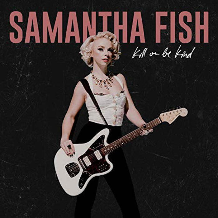 Samantha Fish Kill or Be Kind Vinyl LP 2019