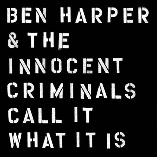 Ben Harper & The Innocent Criminals Call It What It Is Vinyl LP + 7" 2016