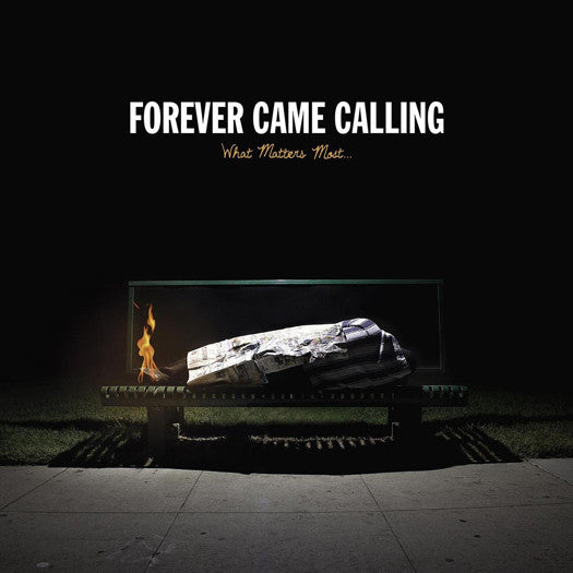 FOREVER CAME CALLING WHAT MATTERS MOST 2014 LP VINYL 33RPM NEW