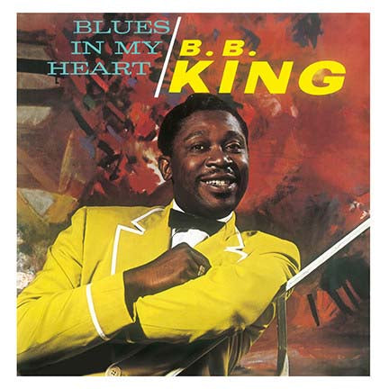 B.B. KING Blues In My Heart LP Vinyl NEW 2017