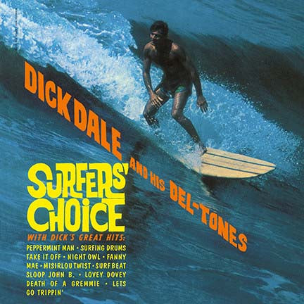 DICK DALE & HIS DEL-TONES Surfers Choice LP Vinyl NEW 2017