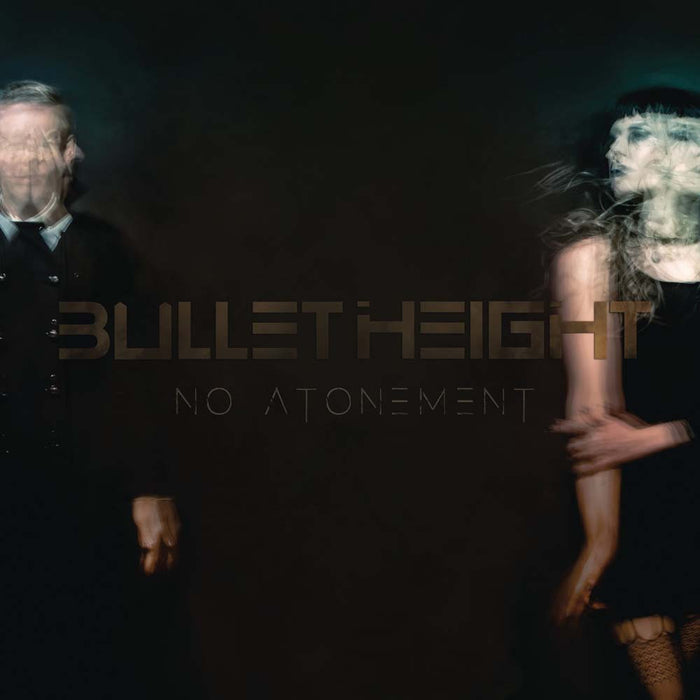 BULLET HEIGHT No Atonement LP Vinyl & CD 2017