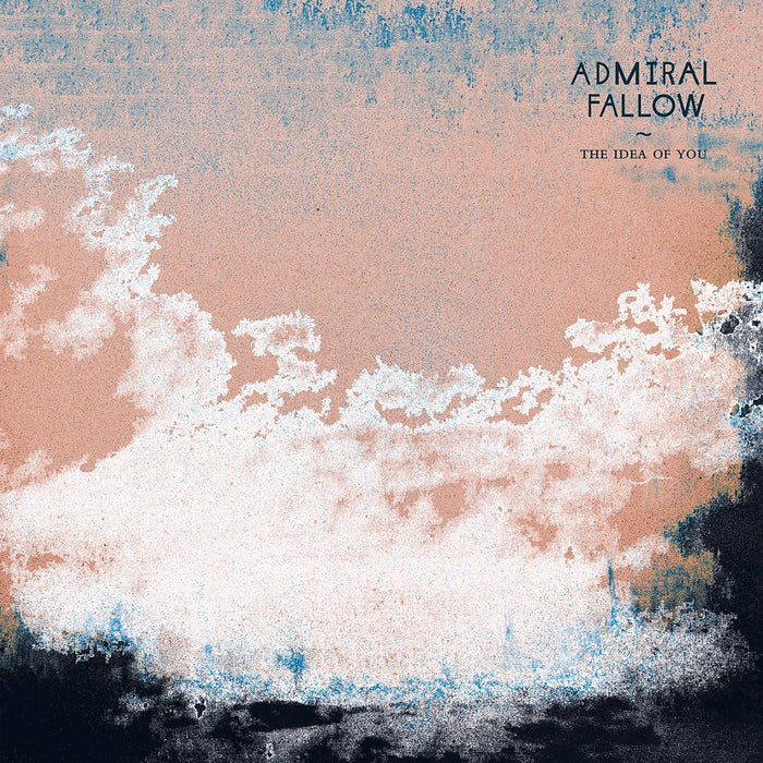 Admiral Fallow The Idea Of You Blue Vinyl LP 2022
