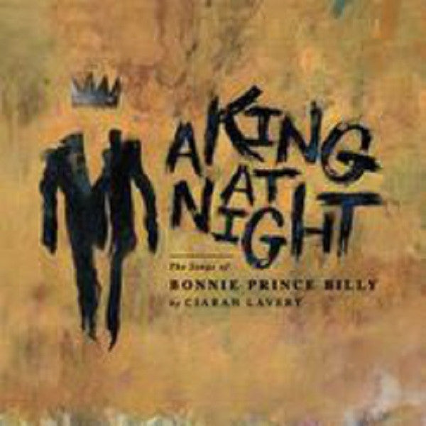 A KING AT NIGHT Ciaran Lavery Bonnie Prince Billy 10" Vinyl EP NEW Ltd RSD 2017