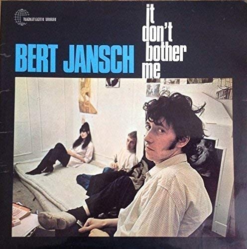 Bert Jansch - It Don't Bother Me Vinyl LP New 2015