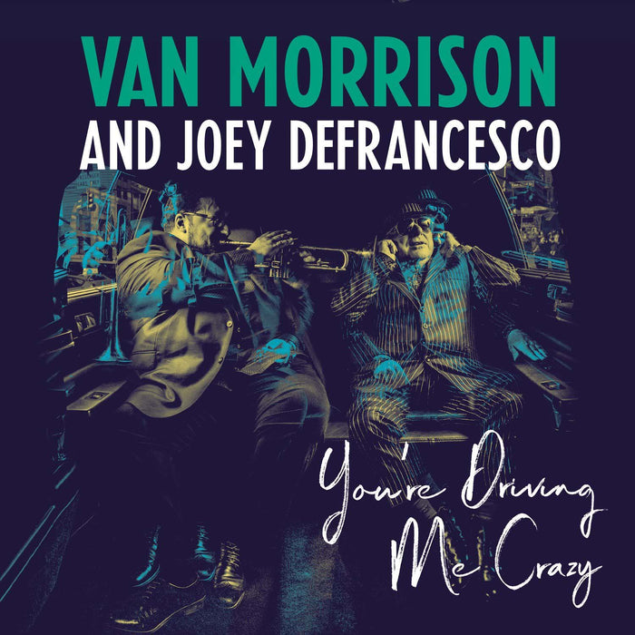 Van Morrison & Joey Defrancesco You're Driving Me Crazy Vinyl LP 20218