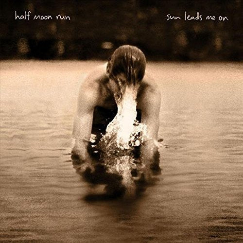 Half Moon Run Sun Leads Me On Vinyl LP 2015