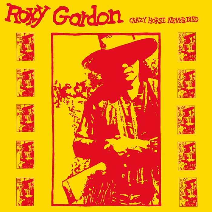 Roxy Gordon Crazy Horse Never Died 2023