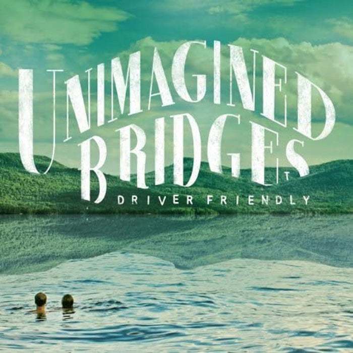 Driver Friendly Unimagined Bridges Vinyl LP 2014