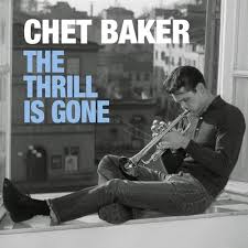 Chet Baker The Thrill is Gone Double Vinyl LP Brand New 2018