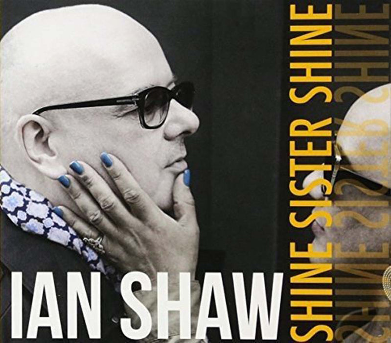 IAN SHAW Shine Sister Shine Vinyl LP 2017