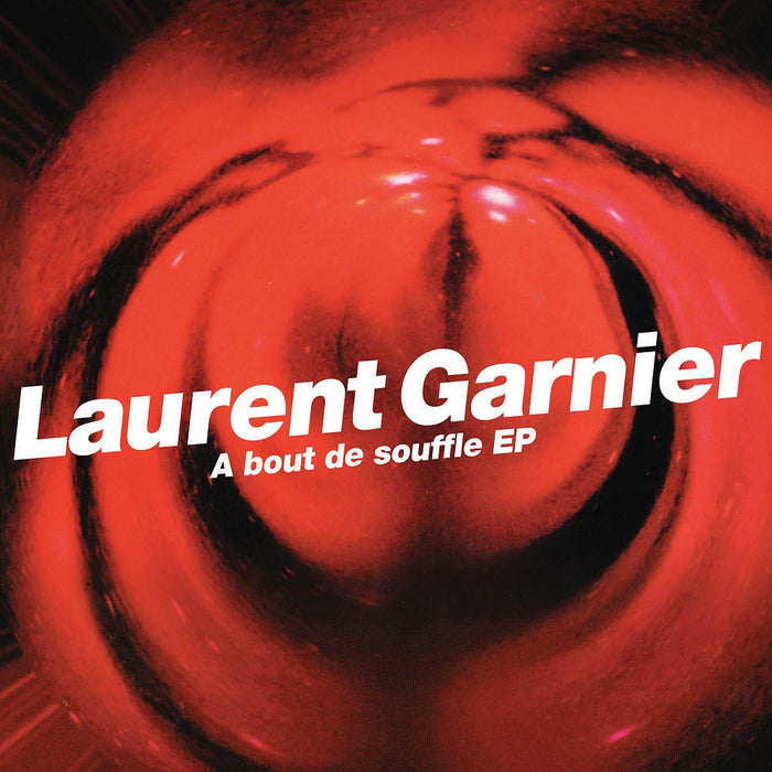Laurent Garnier A Bout De Souffle 12" Vinyl EP 2019