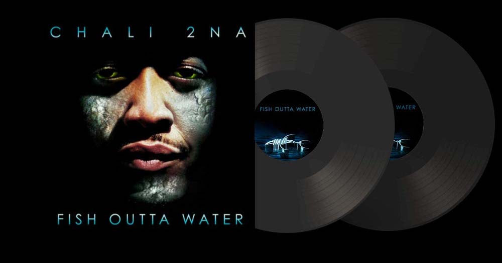 Chali 2Na - Fish Outta Water Vinyl LP 2020