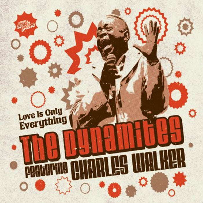 Dynamites ft Charles Walker Love is Only Everything Vinyl LP New 2012