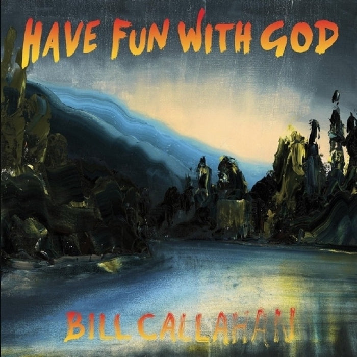 Bill Callahan Have Fun With God Vinyl LP 2014