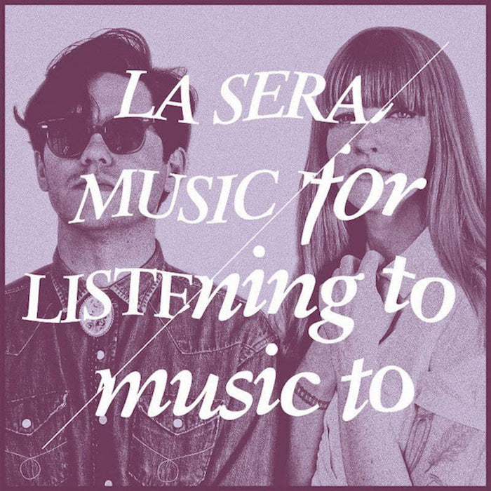 La Sera Music For Listening To Music Vinyl LP