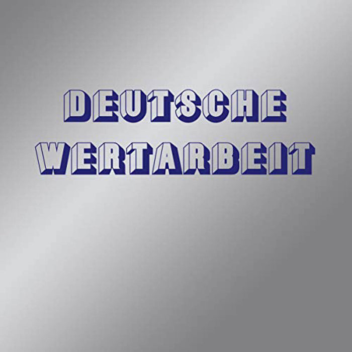 Deutsche Wertarbeit Deutsche Wertarbeit Vinyl LP New 2017