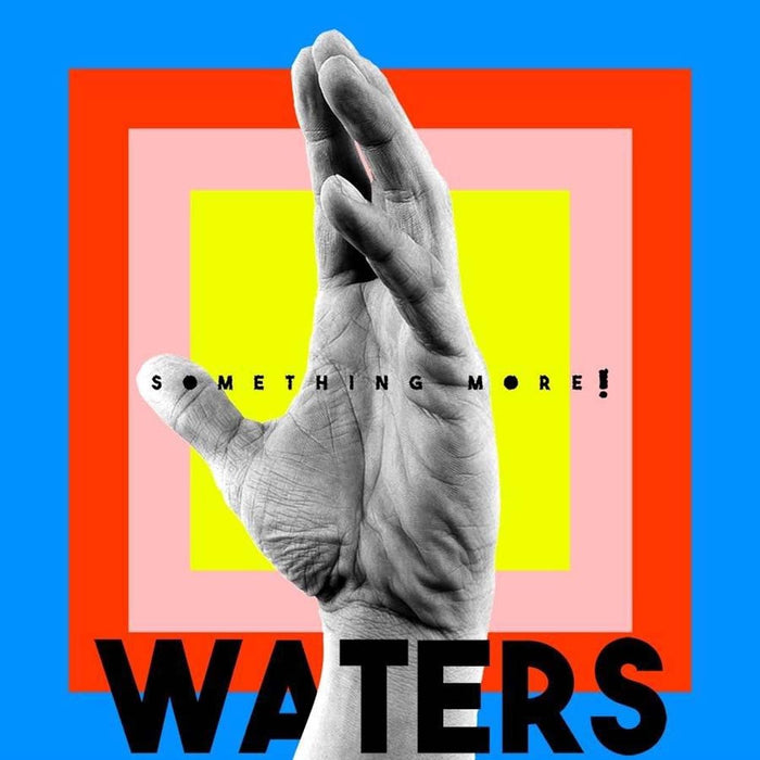 WATERS Something More! Vinyl LP 2017