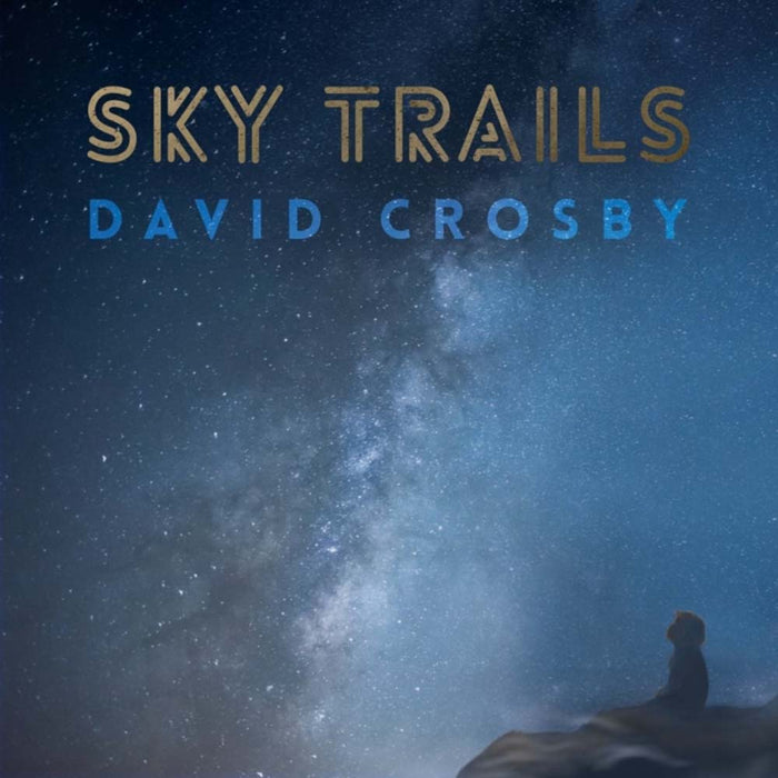 DAVID CROSBY Sky Trails DOUBLE LP Vinyl NEW 2017