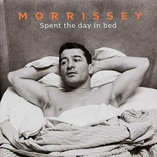 MORRISSEY Spent The Day In Bed 7" Single Vinyl 2017