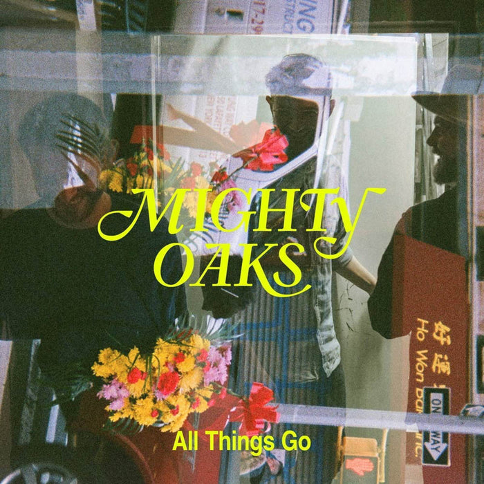 Mighty Oaks All Things Go Vinyl LP 2020