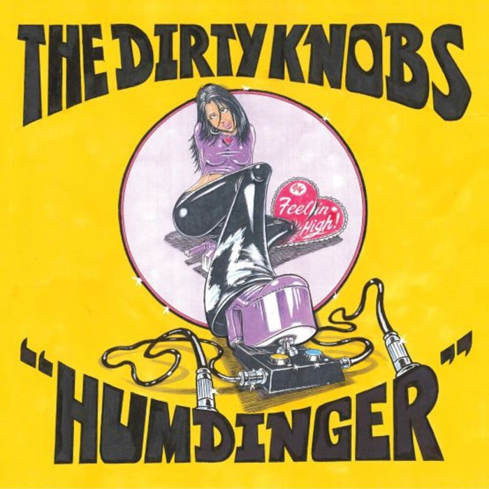 The Dirty Knobs Humdinger / Feelin High Vinyl 7" Single RSD 2021