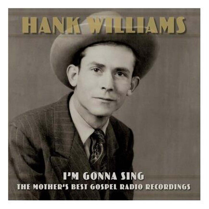 Hank Williams I'm Gonna Sing: The Mother's Best Gospel Radio Recordings Vinyl LP 2022