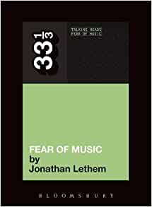 Jonathan Lethem Talking Heads' Fear of Music Paperback Music Book (33 1/3) 2012