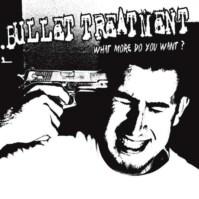 Bullet Treatment What More Do You Want 12" Limited White Vinyl EP New 2018