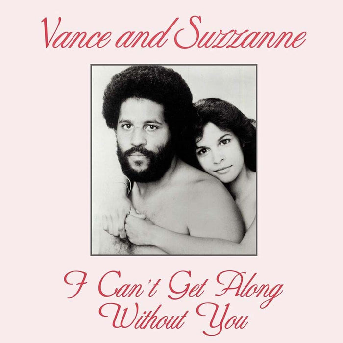 Vance & Suzzanne I Cant Get Along Without You 12" Vinyl Single New 2019