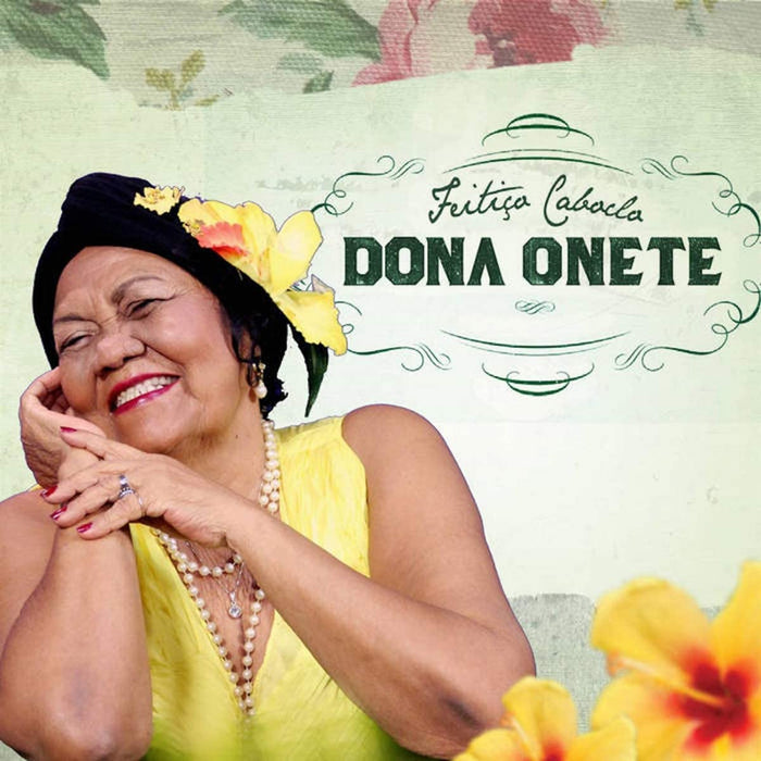 Dona Onete - Feitio Caboclo Vinyl LP 2020