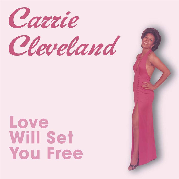 Carrie Cleveland Love Will Set You Free 7" Vinyl Single 2023